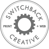 Switchback Creative. You know your vision. We Know storytelling.